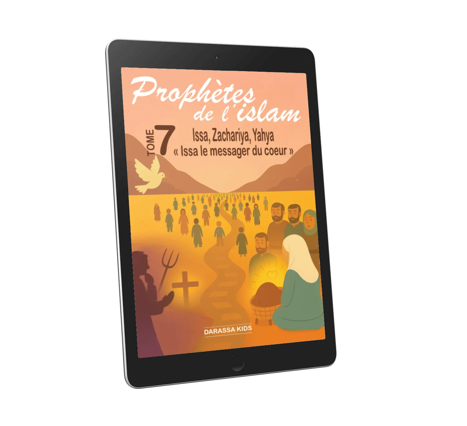 Tome 7 — Issa, Zakariya, Yahya